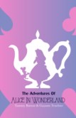 THE ADVENTURES OF ALICE IN WONDERLAND